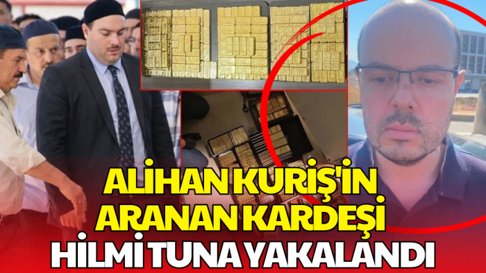 Alihan Kuriş'in Firari Kardeşi Yakalandı! Yurt Dışına Kaçmaya Hazırlanıyordu